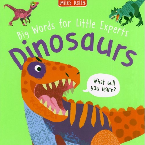 Miles Kelly Big Words For Little Experts -- Dinosaurs