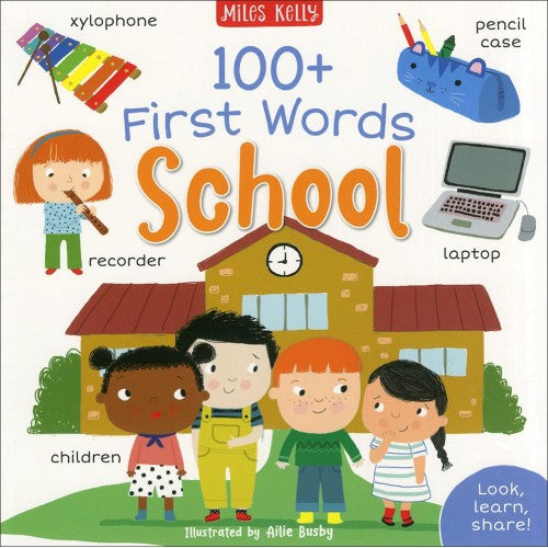 Miles Kelly 100+ First Words -- School
