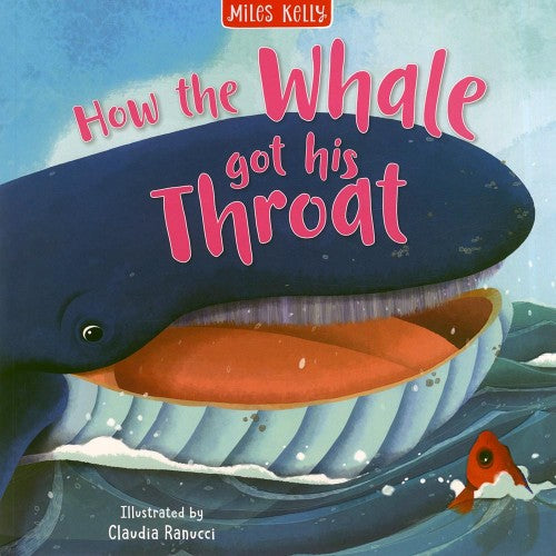 Miles Kelly How The Whale Got His Throat