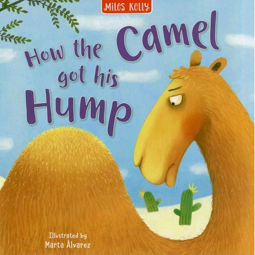 Miles Kelly How The Camel Got His Hump