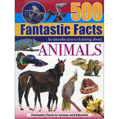 500 Fantastic Facts -- Animals