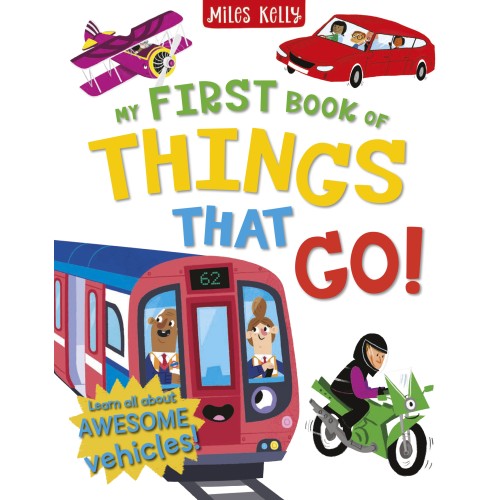 Miles Kelly My First Book Of Things That Go!