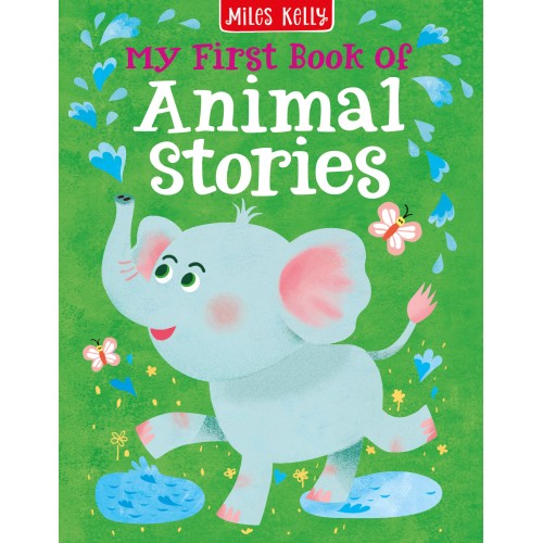 Miles Kelly My First Book Of Animal Stories