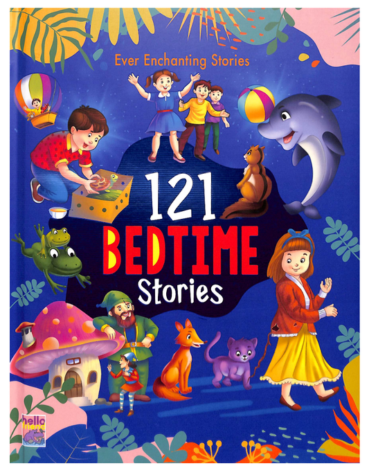 Ever Enchanting Stories : 121 Bedtime Stories